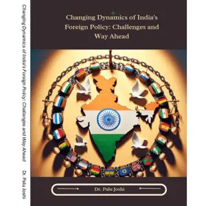 Changing Dynamics of India's Foreign Policy